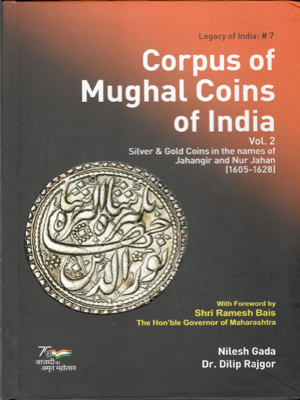 Corpus of Mughal Coins of India Vol-2 Silver & Gold Coins in the names of Jahangir and Nur Jahan (1605-1628)