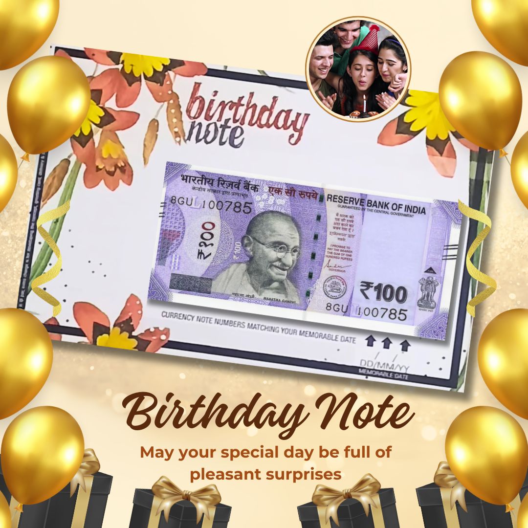 Special 100 Rupee Birthday Note Choose your Date of Birth and it will be Delivered to you