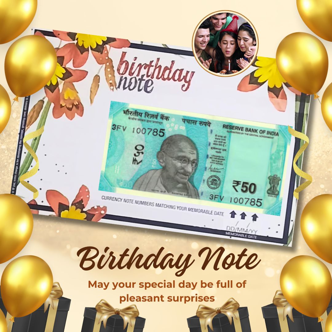 Special 50 Rupee Birthday Note Choose your Date of Birth and it will be Delivered to you