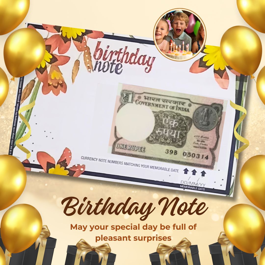 Special 1 Rupee Birthday Note Choose your Date of Birth and it will be Delivered to you